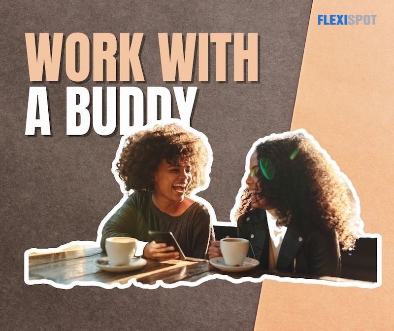 Work With a Buddy