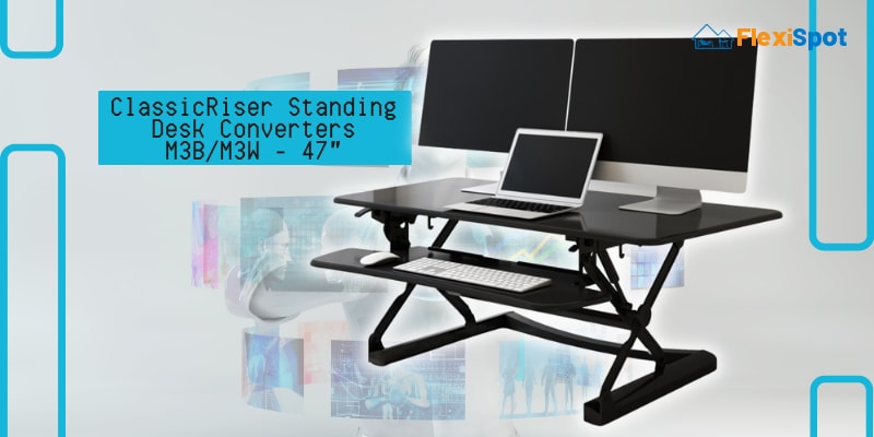 ClassicRiser Standing Desk Converters M3B/M3W - 47"