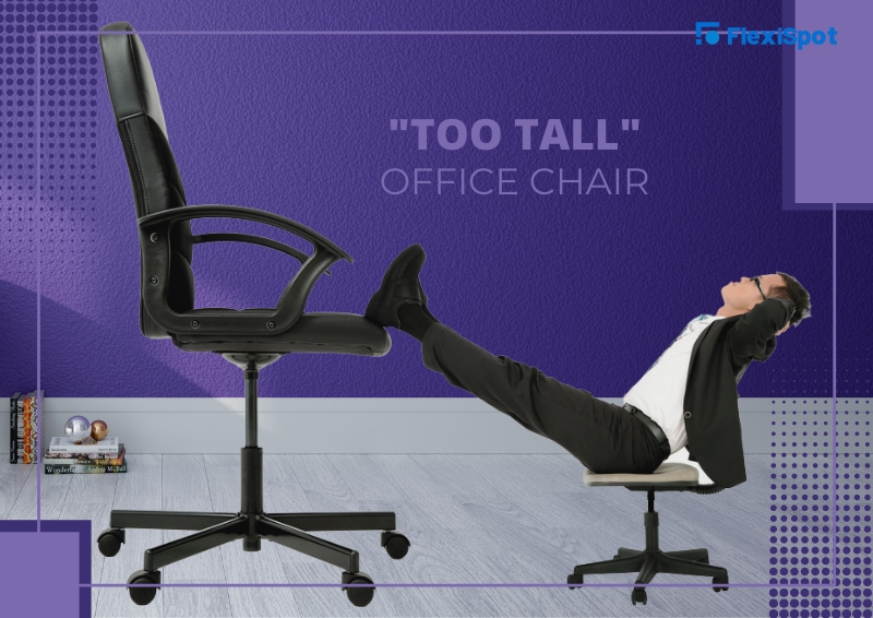 Understanding What a "Too Tall" Office Chair Means