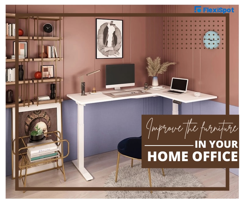 Improve The Furniture in Your Home Office