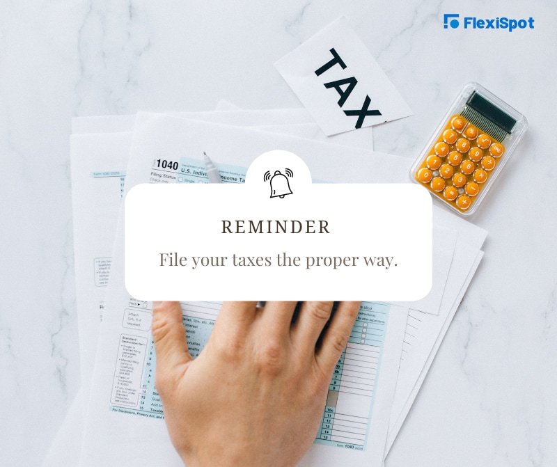 File your taxes the proper way.