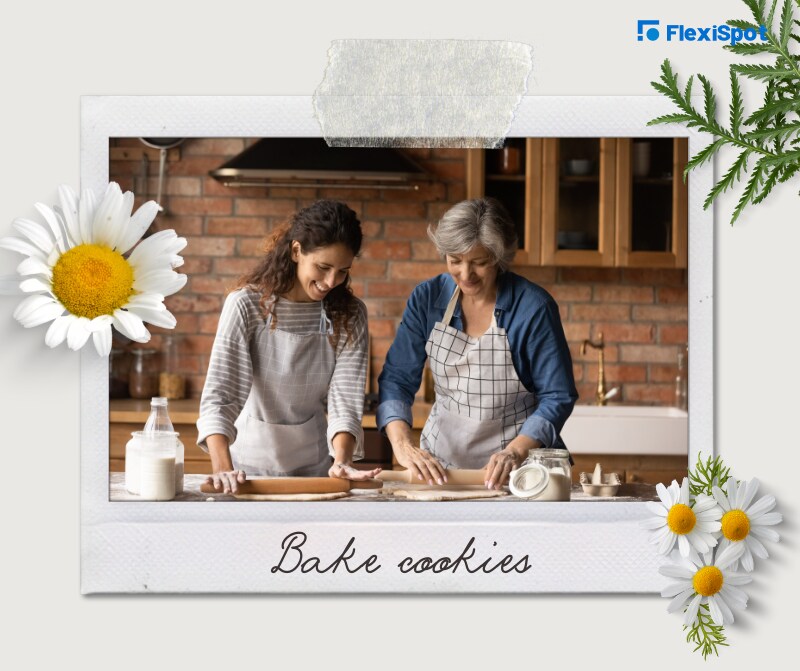 Bake cookies.