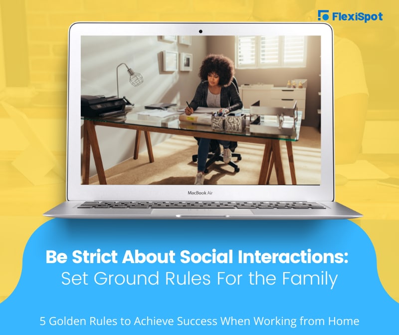 Be Strict About Social Interactions: Set Ground Rules For the Family