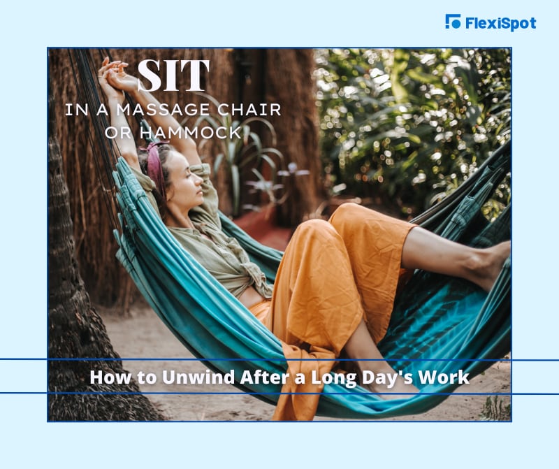 Sit in a Massage Chair or Hammock