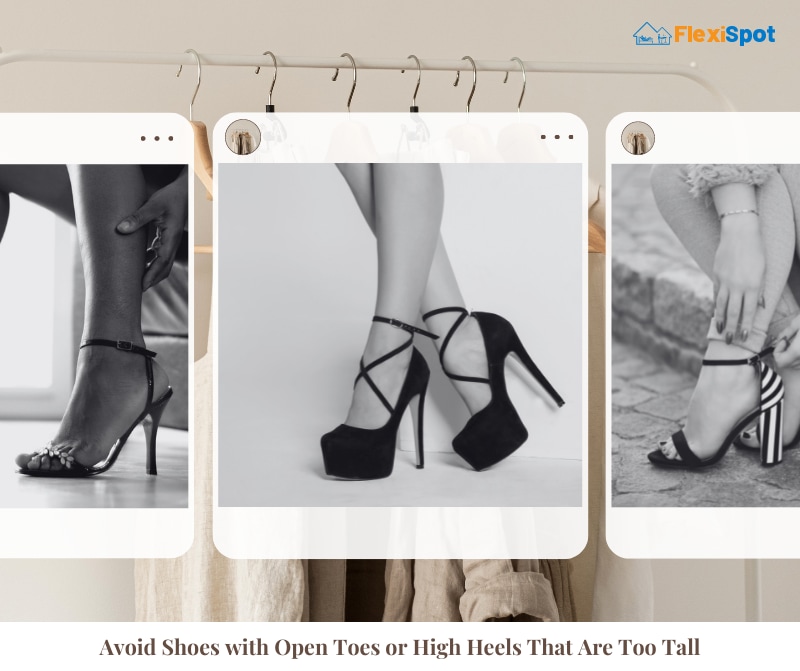 Avoid Shoes with Open Toes or High Heels That Are Too Tall
