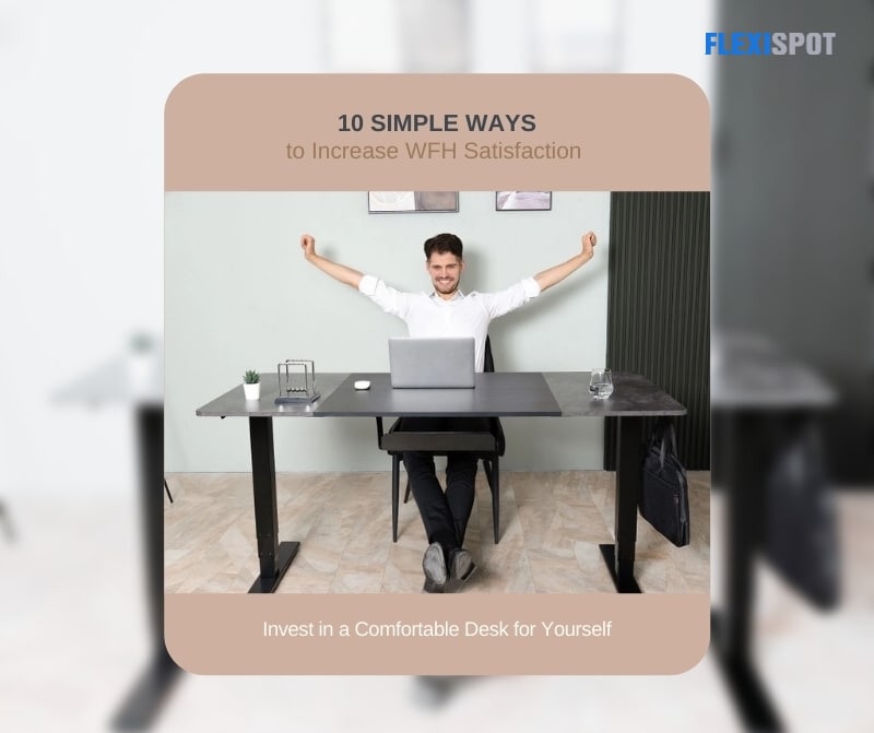  Invest in a Comfortable Desk for Yourself
